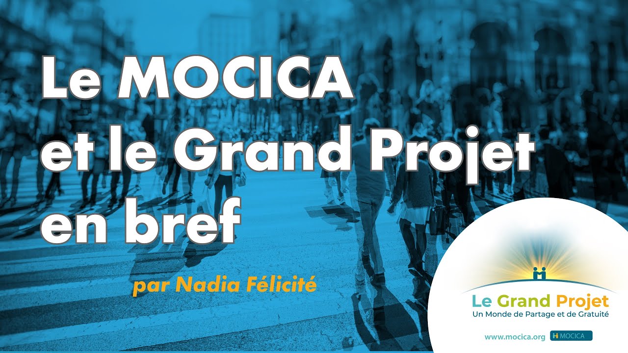 Le MOCICA et le Grand Projet en bref